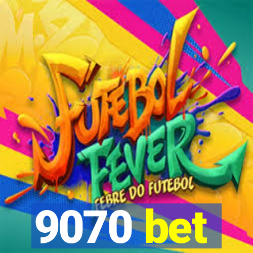 9070 bet